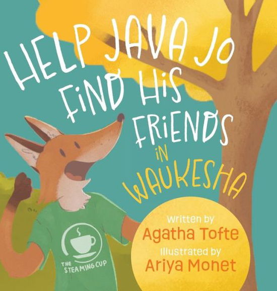 Cover for Agatha Tofte · Help Java Jo Find His Friends in Waukesha (Book) (2022)