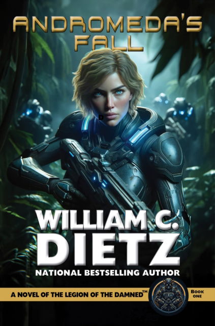 Cover for William C. Dietz · Andromeda's Fall: A Novel of the Legion of the Damned - Legion of the Damned Prequel (Paperback Book) (2024)