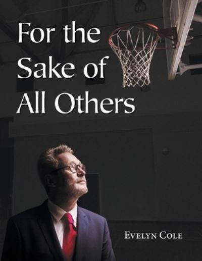 Cover for Evelyn Cole · For The Sake Of All Others (Paperback Book) (2021)
