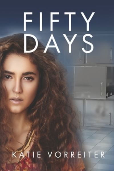 Cover for Katie Vorreiter · Fifty Days (Paperback Book) (2021)