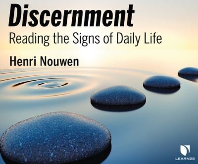 Discernment: Reading the Signs of Daily Life - Henri Nouwen - Música - Learn25 - 9781662076251 - 5 de janeiro de 2021