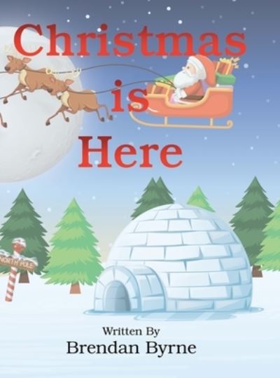 Cover for Brendan Byrne · Christmas Is Here (Hardcover Book) (2020)