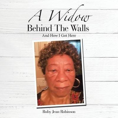 Ruby Jean Robinson · A Widow Behind the Walls (Paperback Book) (2020)
