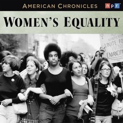 Cover for Npr · NPR American Chronicles: Women's Equality (CD) (2012)