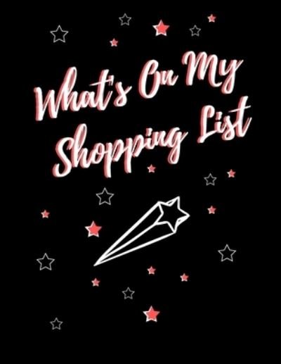 What's On My Shopping List - S & N Publishers - Boeken - Independently Published - 9781675892251 - 15 december 2019