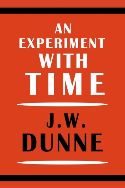 Cover for J W Dunne · An Experiment with Time (Paperback Book) (2019)