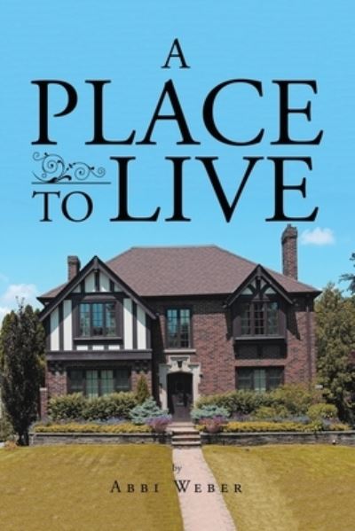 Cover for Abbi Weber · Place to Live (Book) (2022)