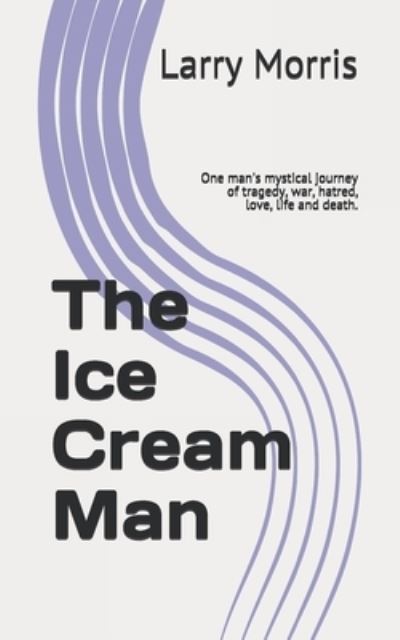 Cover for Larry Morris · The Ice Cream Man (Paperback Book) (2019)