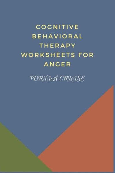 Cover for Portia Cruise · Cognitive Behavioral Therapy Worksheets for Anger (Paperback Book) (2019)