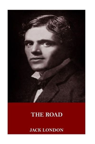 The Road - Jack London - Livros - Createspace Independent Publishing Platf - 9781718902251 - 12 de maio de 2018