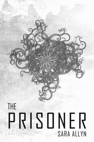 Cover for Sara Allyn · The Prisoner (Pocketbok) (2018)