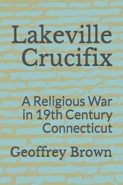 Cover for Geoffrey Brown · Lakeville Crucifix (Paperback Book) (2018)