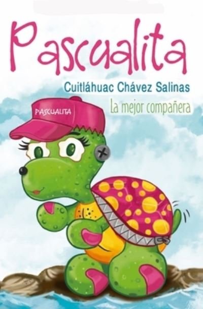 Cover for Cuitlahuac Chavez Salinas · Pascualita (Pocketbok) (2019)