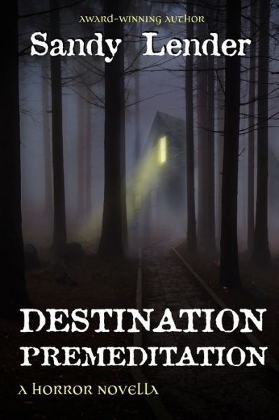 Cover for Sandy Lender · Destination Premeditation (Paperback Book) (2020)