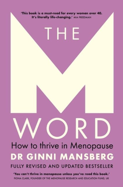 Cover for Ginni Mansberg · The M Word: How to thrive in menopause; fully revised and updated bestseller (Paperback Book) (2024)