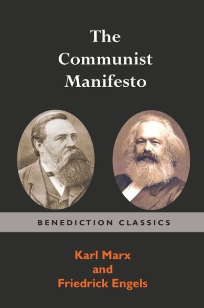 The Communist Manifesto - Karl Marx - Livros - Benediction Classics - 9781781397251 - 21 de outubro de 2016