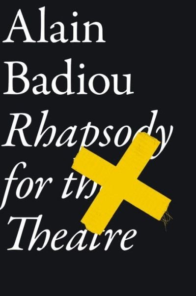 Cover for Alain Badiou · Rhapsody for the Theatre (Paperback Bog) (2013)