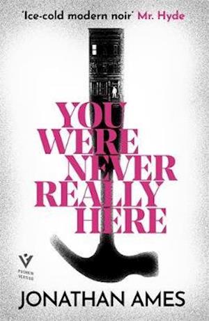 You Were Never Really Here - Jonathan Ames - Boeken - Pushkin Press - 9781782275251 - 7 januari 2021