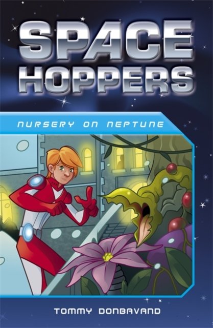 Cover for Tommy Donbavand · Space Hoppers: Nursery on Neptune - Space Hoppers (Paperback Book) (2014)