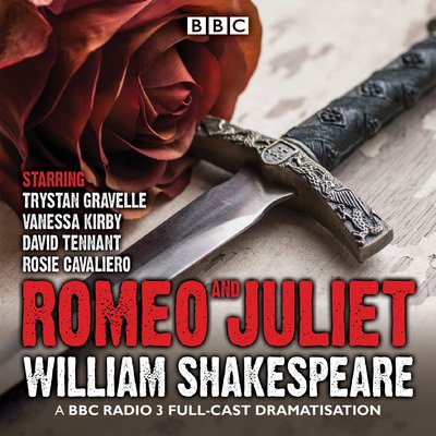 Cover for William Shakespeare · Romeo and Juliet: A BBC Radio 3 full-cast dramatisation (Lydbok (CD)) [Abridged edition] (2015)
