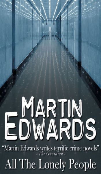 All The Lonely People - Martin Edwards - Książki - Acorn Books - 9781785386251 - 8 marca 2017