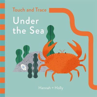 Cover for Hannah Holly · Hannah + Holly Touch and Trace: Under the Sea: Hannah+Holly - Hannah + Holly (Tavlebog) (2018)
