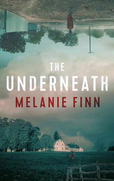 Cover for Melanie Finn · The Underneath (Paperback Book) [UK Airports edition] (2018)