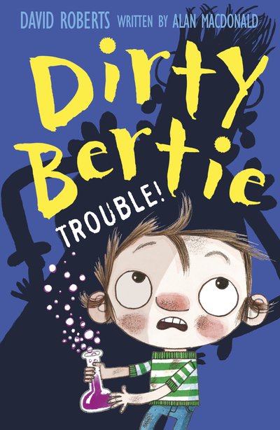 Cover for Alan MacDonald · Trouble! - Dirty Bertie (Paperback Bog) (2020)