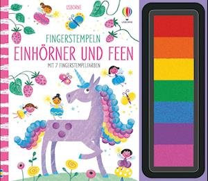 Fingerstempeln: Einhörner und Feen - Fiona Watt - Kirjat - Usborne Verlag - 9781789416251 - keskiviikko 16. maaliskuuta 2022
