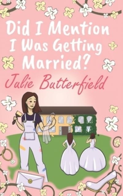 Cover for Julie Butterfield · Did I Mention I Was Getting Married? (Taschenbuch) (2018)