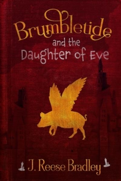 Cover for J Reese Bradley · Brumbletide and the Daughter of Eve (Paperback Book) (2020)