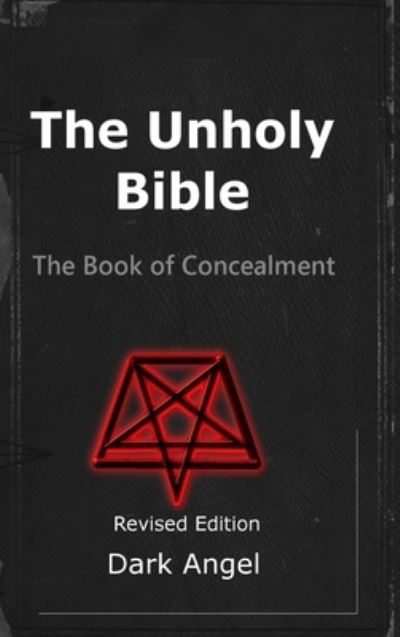 Cover for Dark Angel · The Unholy Bible: The Book of Concealment (Hardcover bog) (2019)