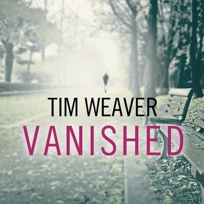 Cover for Tim Weaver · Vanished (CD) (2016)