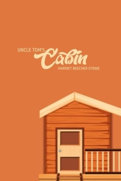 Cover for Harriet Beecher Stowe · Unlce Tom's Cabin (Paperback Bog) (2020)