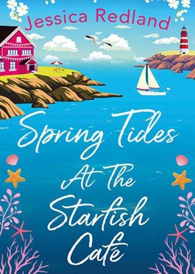 Cover for Jessica Redland · Spring Tides at The Starfish Cafe: The BRAND NEW emotional, uplifting read from Jessica Redland for 2022 - The Starfish Cafe (Paperback Book) [Large type / large print edition] (2022)
