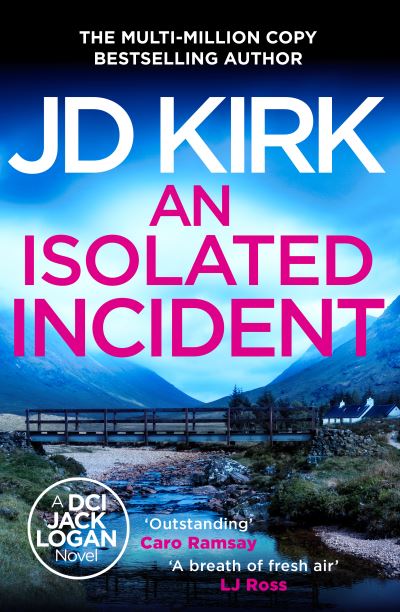 Cover for JD Kirk · An Isolated Incident - DCI Logan Crime Thrillers (Taschenbuch) (2024)