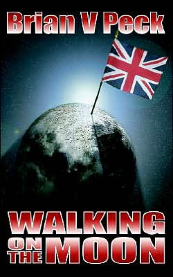 Cover for Brian V. Peck · Walking on the Moon (Paperback Book) (2004)