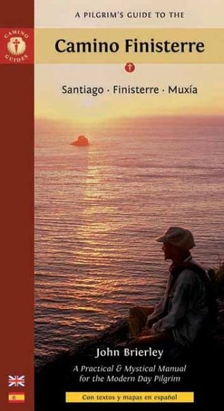 Camino Guides: A Pilgrim´s Guide to the Camino Finisterre - John Brierley - Boeken - Findhorn Press - 9781844096251 - 27 juni 2013