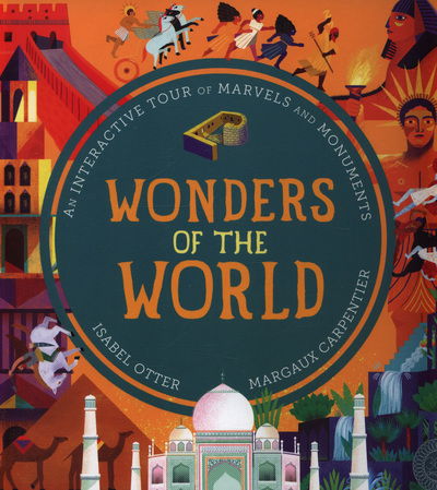 Cover for Isabel Otter · Wonders of the World: An Interactive Tour of Marvels and Monuments (Book) (2018)