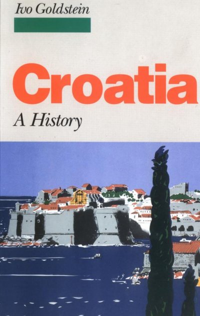 Cover for Ivo Goldstein · Croatia: A History (Paperback Book) (1999)