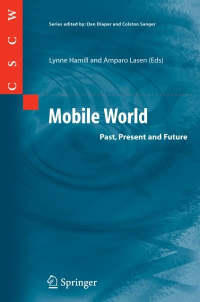 Cover for Amparo Lasen · Mobile World: Past, Present and Future - Computer Supported Cooperative Work (Paperback Bog) [2005 edition] (2005)