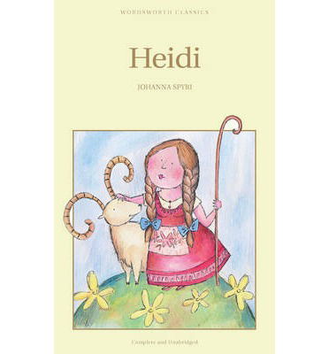 Heidi - Wordsworth Children's Classics - Johanna Spyri - Böcker - Wordsworth Editions Ltd - 9781853261251 - 5 december 1993