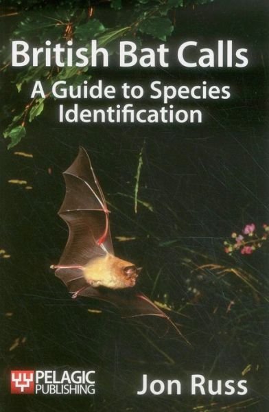 Cover for Jon Russ · British Bat Calls: A Guide to Species Identification - Bat Biology and Conservation (Paperback Book) (2012)