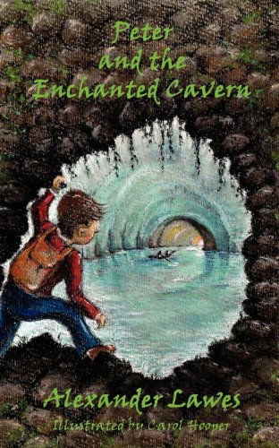 Cover for Alexander Lawes · Peter and the Enchanted Cavern (Paperback Book) (2012)