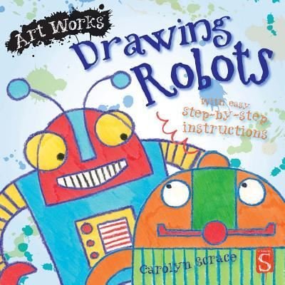 Cover for Carolyn Scrace · Drawing Robots (Paperback Book) (2016)