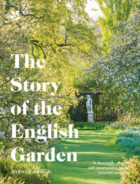 Cover for Ambra Edwards · The Story of the English Garden (Hardcover Book) (2018)