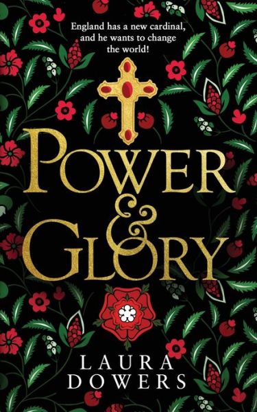 Laura Dowers · Power & Glory: The Thomas Wolsey Trilogy - The Tudor Court (Paperback Book) (2021)