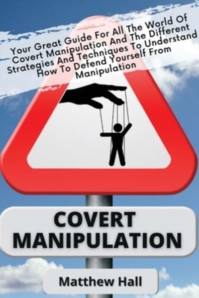 Cover for Matthew Hall · Covert Manipulation (Pocketbok) (2020)