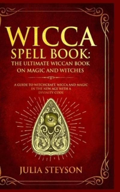 Cover for Julia Steyson · Wicca Spell Book - Hardcover Version (Hardcover Book) (2021)