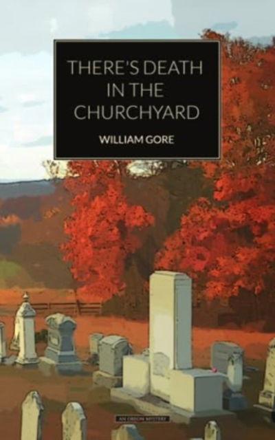 Cover for William Gore · There's Death in the Churchyard (Paperback Book) (2023)